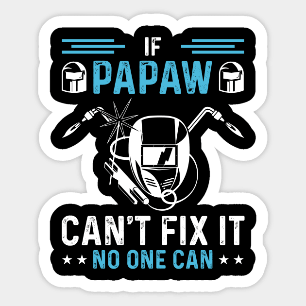 If Papaw Can't Fix It No One Can T Shirt For Women Men T-Shirt Sticker by Xamgi